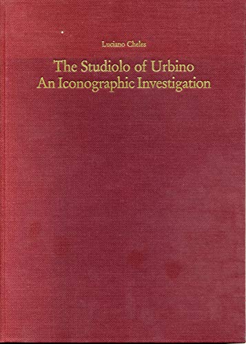 The Studiolo of Urbino: An Iconographic Investigation