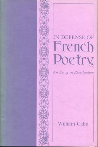 Imagen de archivo de IN DEFENSE OF FRENCH POETRY An Essay in Revaluation a la venta por Larry W Price Books