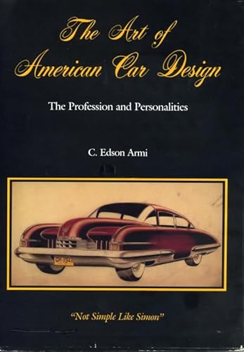 Beispielbild fr The Art of American Car Design : The Profession and Personalities zum Verkauf von Better World Books