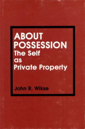 Imagen de archivo de About Possession: The Self as Private Property a la venta por UHR Books