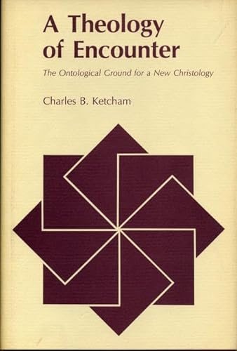 9780271005201: Theology of Encounter: Ontological Ground for a New Christology