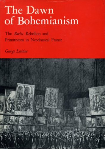 The Dawn of Bohemianism: The Barbu Rebellion and Primitivism in Neoclassical France