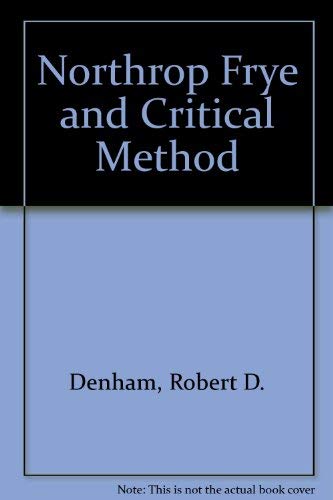 9780271005461: Northrop Frye and Critical Method