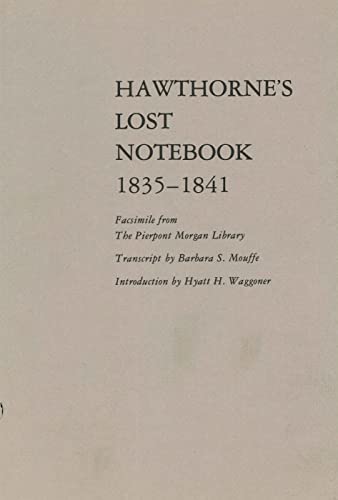 Hawthorne's Lost Notebook, 1835-1841: Facsimile from The Pierpont Morgan Library