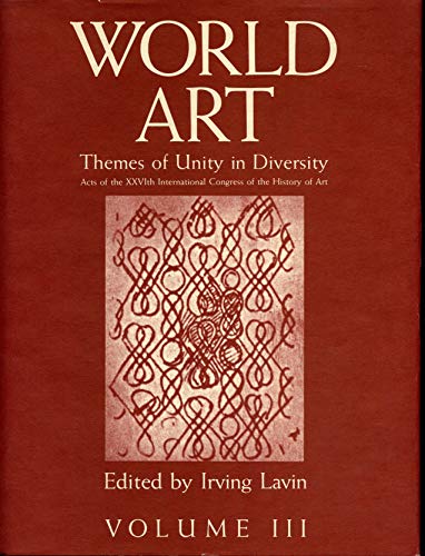 Stock image for World Art Set : Themes of Unity in Diversity, Acts of the XXVIth International Congress of the History of Art for sale by Better World Books