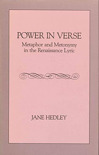 Stock image for Power In Verse Metaphor And Metonymy In The Renaissance Lyric for sale by Willis Monie-Books, ABAA