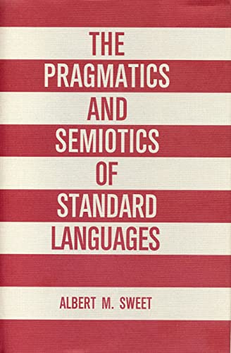 Imagen de archivo de The Pragmatics and Semiotics of Standard Languages a la venta por Willis Monie-Books, ABAA