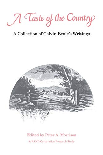 Imagen de archivo de A Taste Of The Country A Collection Of Calvin Beale's Writings a la venta por Willis Monie-Books, ABAA