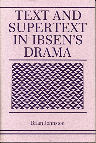 Beispielbild fr Text and Supertext in Ibsen  s Drama zum Verkauf von ThriftBooks-Atlanta