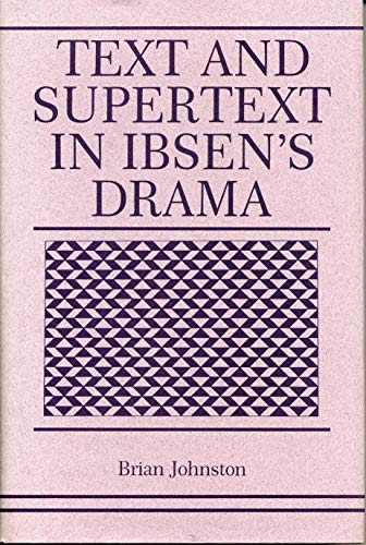 Stock image for Text and Supertext in Ibsen  s Drama for sale by ThriftBooks-Atlanta