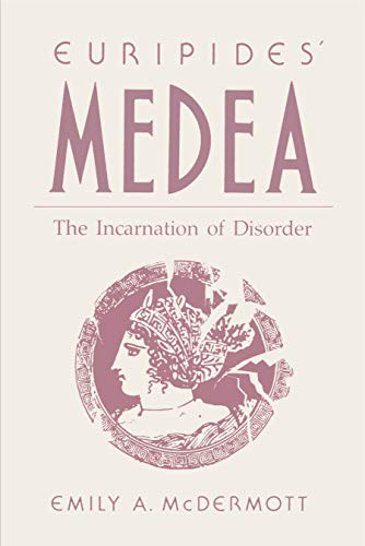 9780271006475: Euripides’ Medea: The Incarnation of Disorder