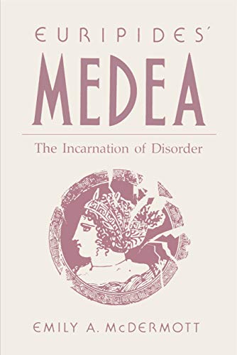 9780271006475: Euripides' Medea: The Incarnation of Disorder