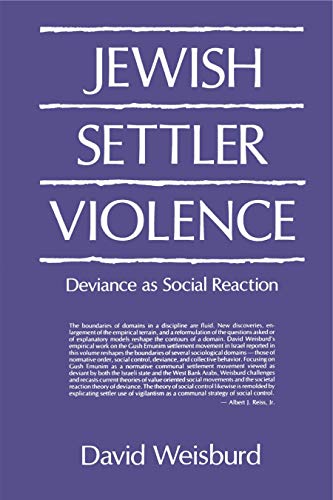 Jewish Settler Violence: Deviance As Social Reaction