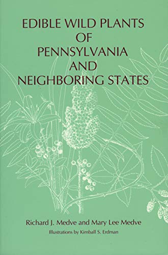 9780271006901: Edible Wild Plants of Pennsylvania and Neighboring States (Keystone Books)