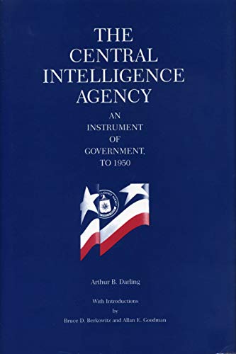9780271007151: The Central Intelligence Agency: An Instrument of Government to 1950