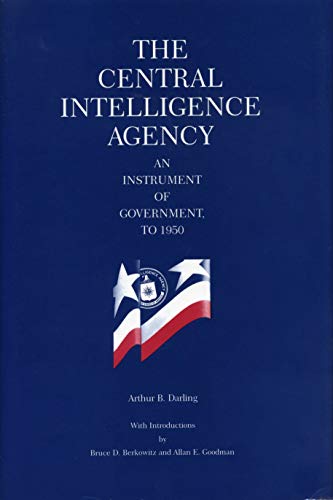 Stock image for The Central Intelligence Agency: An Instrument of Government, to 1950 for sale by AardBooks