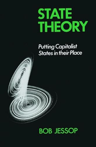 State Theory: Putting Capitalist States in their Place (9780271007458) by Jessop, Bob