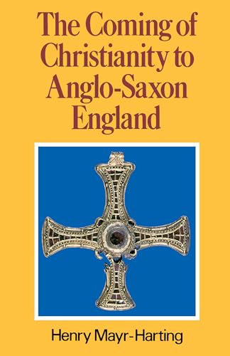 Beispielbild fr The Coming of Christianity to Anglo-Saxon England: Third Edition zum Verkauf von WorldofBooks