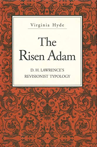 Beispielbild fr The Risen Adam: D.H. Lawrence's Revisionist Typology zum Verkauf von Tiber Books