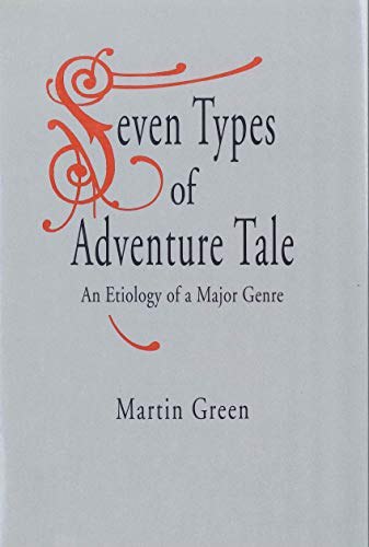 9780271007809: Seven Types of Adventure Tale: An Etiology of a Major Genre