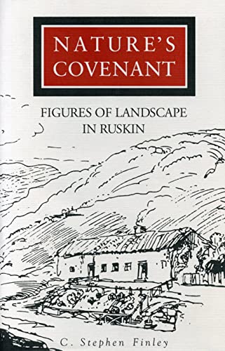 Imagen de archivo de Nature's Covenant : Figures of Landscape in Ruskin a la venta por Priceless Books