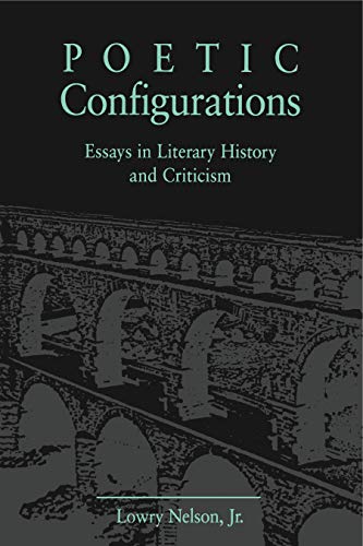 Beispielbild fr Poetic Configurations : Essays in Literary History and Criticism zum Verkauf von Better World Books