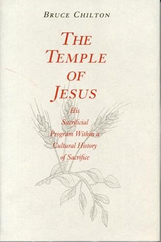 9780271008240: The Temple of Jesus: His Sacrificial Program Within a Cultural History of Sacrifice