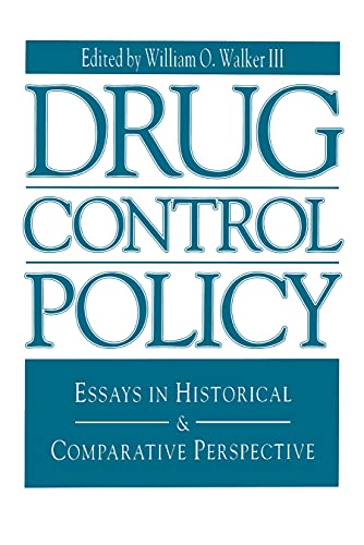 Imagen de archivo de Drug Control Policy: Essays in Historical and Comparative Perspective (Issues in Policy History) a la venta por HPB-Red