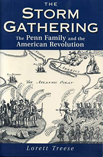 Imagen de archivo de The Storm Gathering: The Penn Family and the American Revolution a la venta por Priceless Books