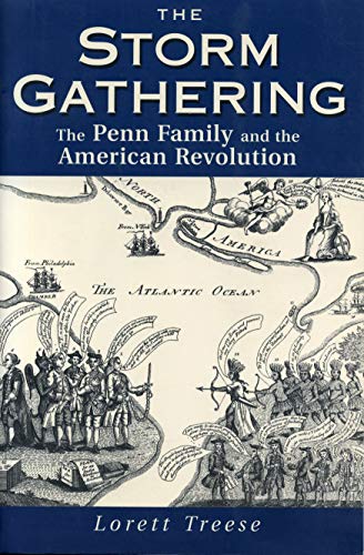 Stock image for The Storm Gathering: The Penn Family and the American Revolution for sale by Priceless Books