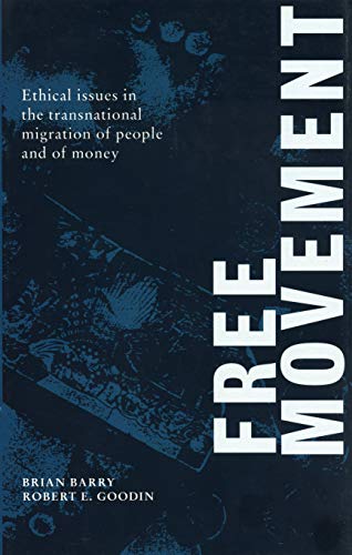 9780271008875: Free Movement: Ethical Issues in the Transnational Migration of People and of Money