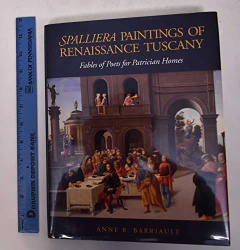 Spalliera Paintings of Renaissance Tuscany: Fables of Poets for Patrician Homes