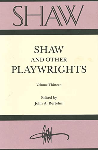 Beispielbild fr Shaw And Other Playwrights, Vol. 13 (SHAW: The Annual of Bernard Shaw Studies) zum Verkauf von PsychoBabel & Skoob Books
