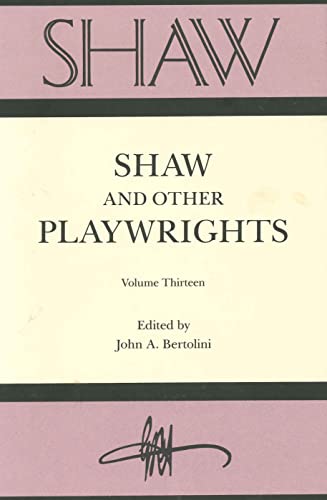 9780271009087: Shaw And Other Playwrights, Vol. 13 (SHAW: The Annual of Bernard Shaw Studies)