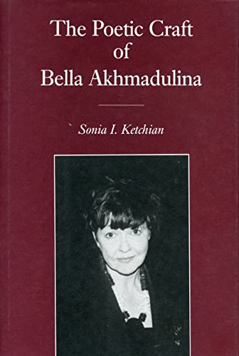 Imagen de archivo de The Poetic Craft of Bella Akhmadulina a la venta por GoldBooks