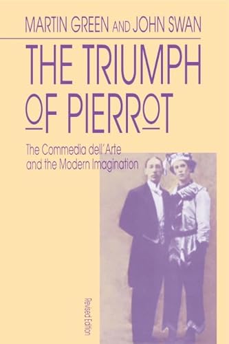 9780271009285: The Triumph of Pierrot: The Commedia dell'Arte and the Modern Imagination