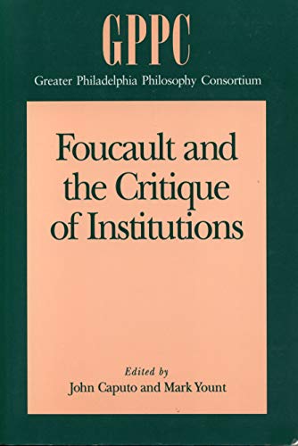 Imagen de archivo de Foucault and the Critique of Institutions (Studies of the Greater Philadelphia Philosophy Consortium) a la venta por Wonder Book