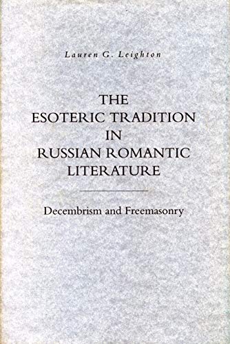 9780271010243: The Esoteric Tradition in Russian Romantic Literature: Decembrism and Freemasonry