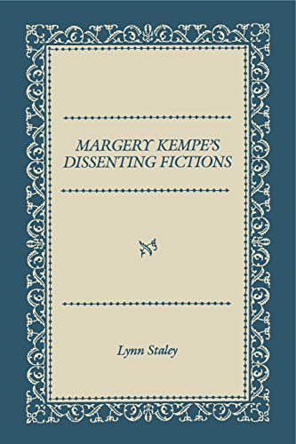 Margery Kempe's Dissenting Fictions (9780271010311) by Staley, Lynn