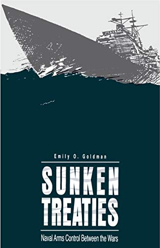 Sunken Treaties; Naval Arms Control Between the Wars