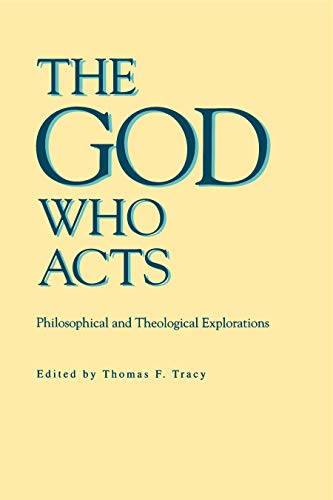 Stock image for The God Who Acts : Philosophical and Theological Explorations for sale by Better World Books