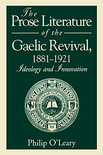 Beispielbild fr The Prose Literature of the Gaelic Revival, 1881-1921: Ideology and Innovation zum Verkauf von ThriftBooks-Atlanta