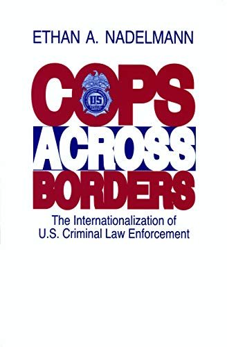 Imagen de archivo de Cops Across Borders: The Internationalization of U.S. Criminal Law Enforcement a la venta por More Than Words