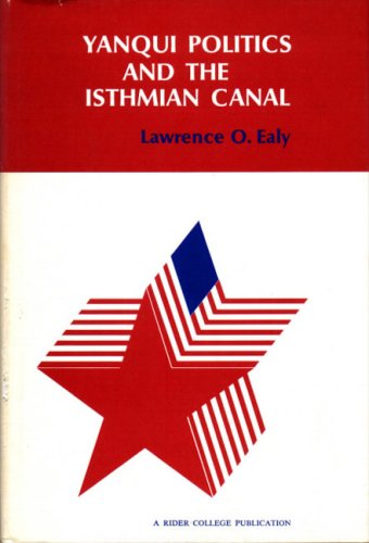 9780271011264: Yanqui Politics and the Isthmian Canal