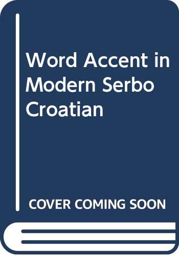 Word Accent in Modern Serbo-Croatian (9780271011387) by Magner, Thomas F.; Matejka, Ladislav