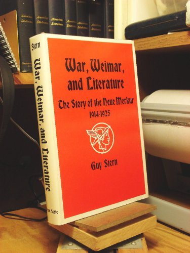 Imagen de archivo de War, Weimar, and Literature : The Story of the Neue Merkur, 1914-1925 a la venta por Better World Books Ltd