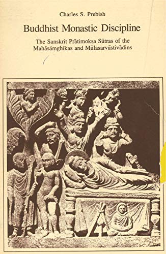 Beispielbild fr Buddhist Monastic Discipline: The Sanskrit Pratimoksa Sutras of the Mahasamghikas and Mulasarvastivadins zum Verkauf von Anybook.com
