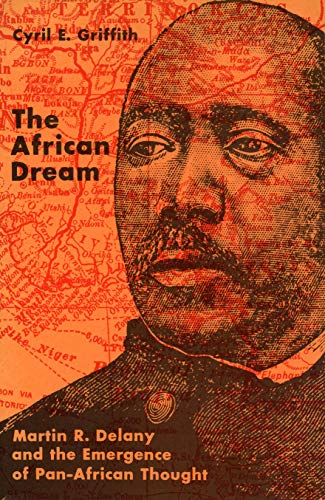 9780271011813: African Dream: Martin R.Delany and the Emergence of Pan-African Thought