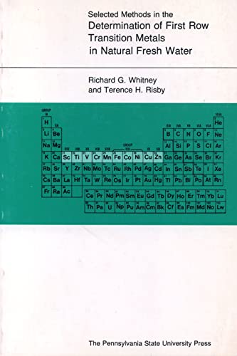 Stock image for Selected Methods in the Determination of First Row Transition Metals in Natural Fresh Water (Pennsylvania State University Studies; No. 38) for sale by Zubal-Books, Since 1961