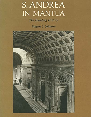 Beispielbild fr S. Andrea in Mantua : The Building History zum Verkauf von Better World Books